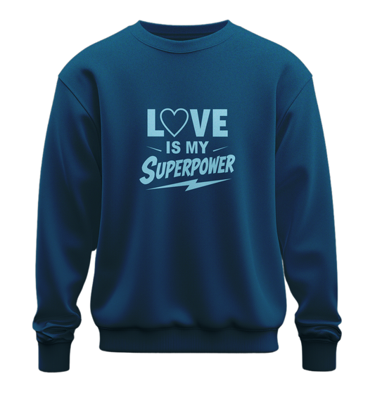 LOVE IS MY SUPERPOWER