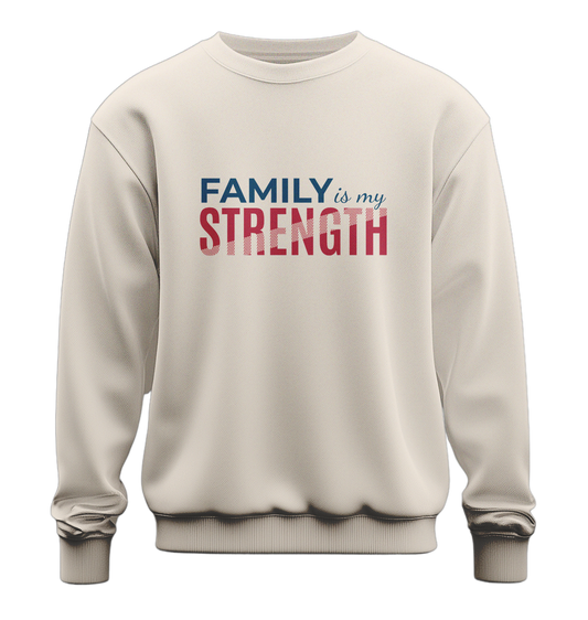 FAMILY IS MY STRENGTH