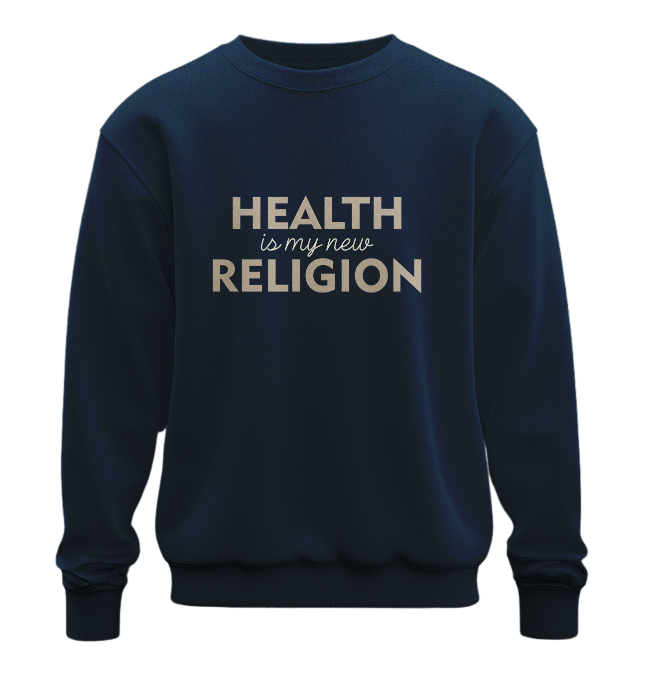 HEALTH IS MY NEW RELIGION