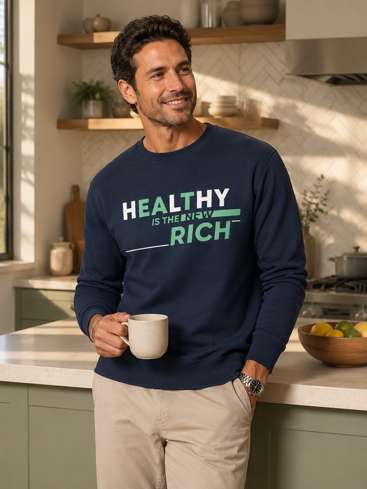 Healthy is New Rich Sweatshirt