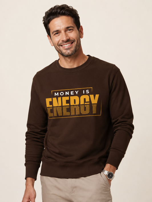 MONEY IS ENERGY SWEATSHIRT