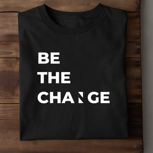 BE THE CHANGE